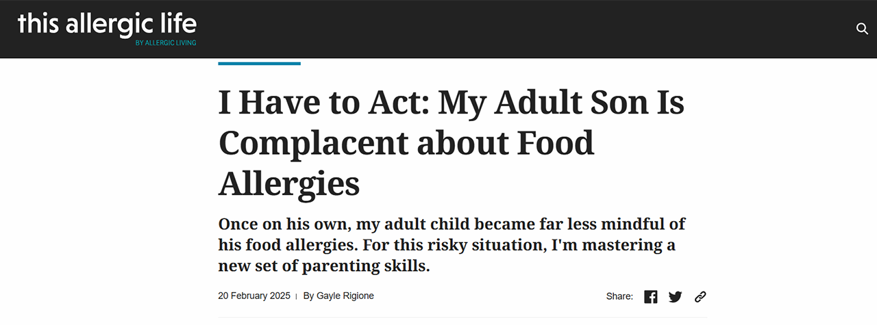Header for This Allergic Life from Allergic Living displays article by Gayle Rigione 'I Have to Act: My Adult Son Is Complacent about Food Allergies'