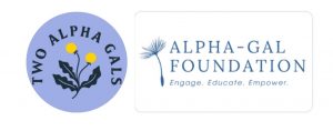 Displays logos for Two Alpha Gals and the Alpha-Gal Foundation. The Two Alpha Gals logo says 'Two Alpha Gals' in text that wraps over a small plant with two yellow flowers. The Alpha-Gal Foundation logo says the foundation name with the words: 'Engage. Educate. Empower.' beneath it. Images courtesy of Two Alpha Gals.